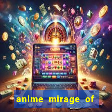 anime mirage of blaze legendado